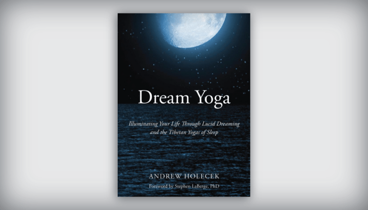 Cover of Dream Yoga by Andrew Holocek.